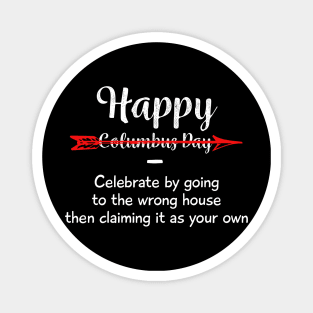 Indigenous People Columbus Day | Homeland Security fighting terrorism since 1492 | Columbus Day Native American | October 12th Celebration Gift | Abolish Columbus Day Magnet